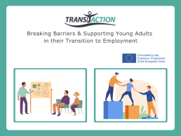 TransitAction: Breaking Barriers & Supporting Young Adults in their Transition to Employment